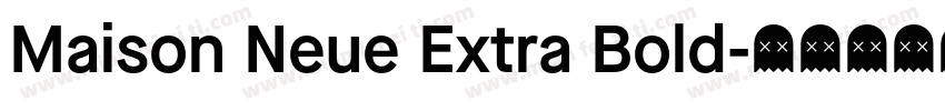 Maison Neue Extra Bold字体转换